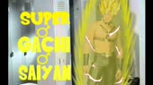 SUPER ♂ GACHI ♂ SAIYAN.webm