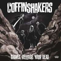 The-Coffinshakers-Graves-Release-Your-Dead.jpg
