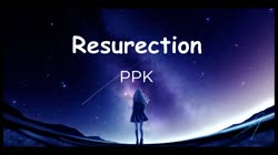 PPK - Resurection.mp4