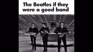 the beatles if they were a good.mp4