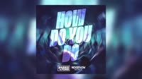 HARRIS x FORD - HOW DO YOU DO (NOISEFLOW REMIX).mp4
