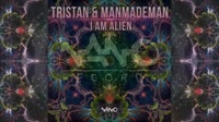 Tristan x ManMadeMan - I Am Alien.mp4