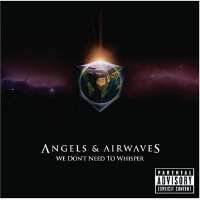 Angelsandairwaves-wedontneedtowhisper.jpg