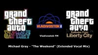 GTA TBoGT GTA EFLC - Vladivostok FM Michael Gray - The Weekend (Extended Vocal Mix).mp4