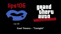 GTA： Liberty City Stories - Lips 106 ｜ Cool Timers - ＂Tonight＂ [EDEcIxTonjw].mkv