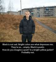 black-is-not-sad-bright-colors-are-what-depresses-me-320993[...].png